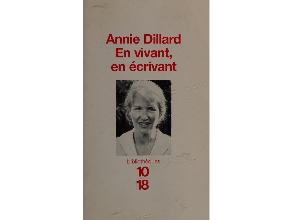 En vivant, en écrivant, Annie Dillard
