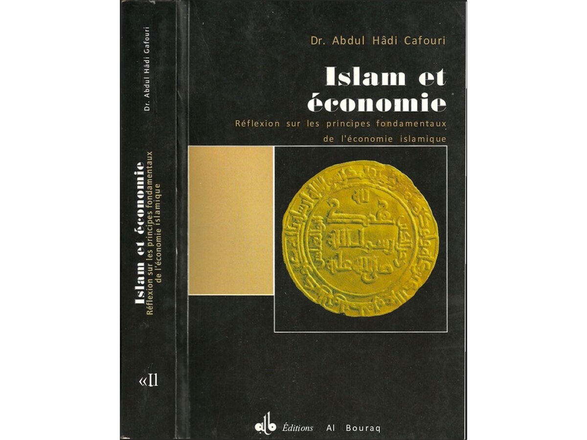 Islam et Economie - Réflexion sur les Principes Fondamentaux de l_Economie Islamique