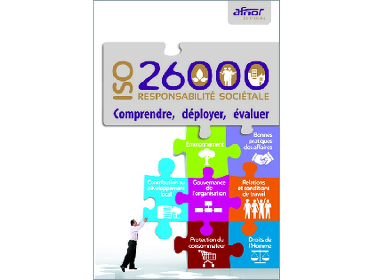 ISO 26000 - Responsabilité Sociétale - Comprendre, Déployer et Evaluer