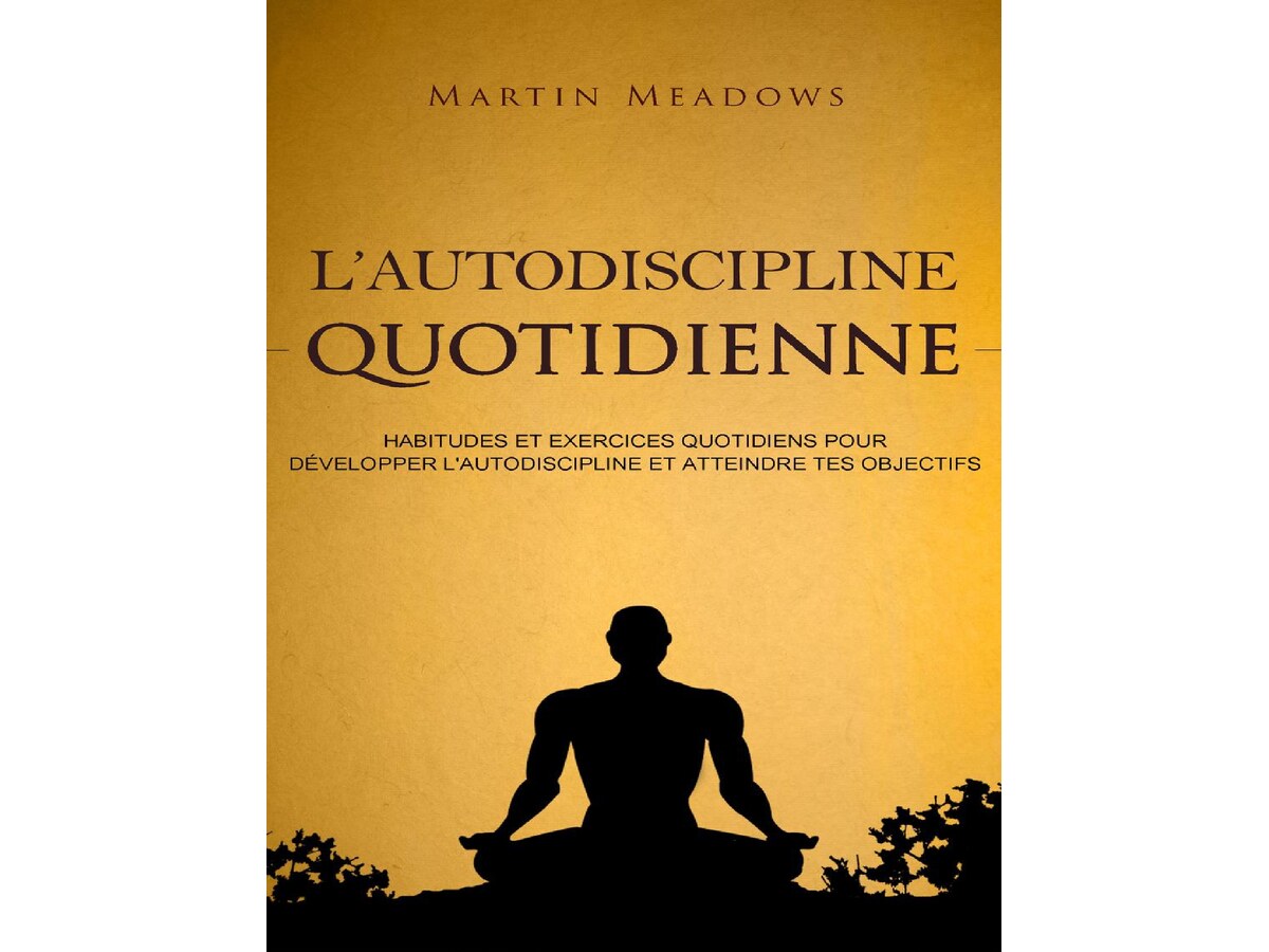 L'autodiscipline quotidienne