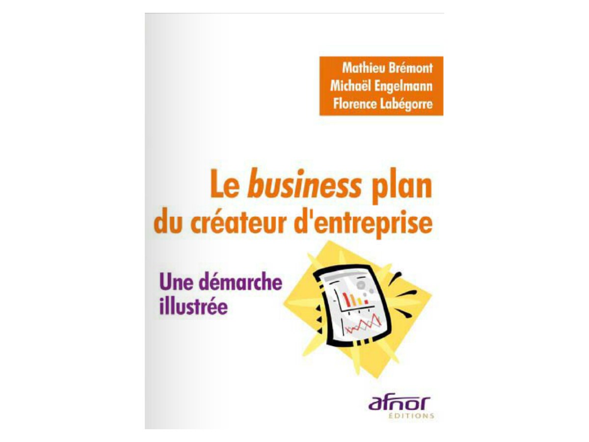 Le business plan du créateur d_entreprise