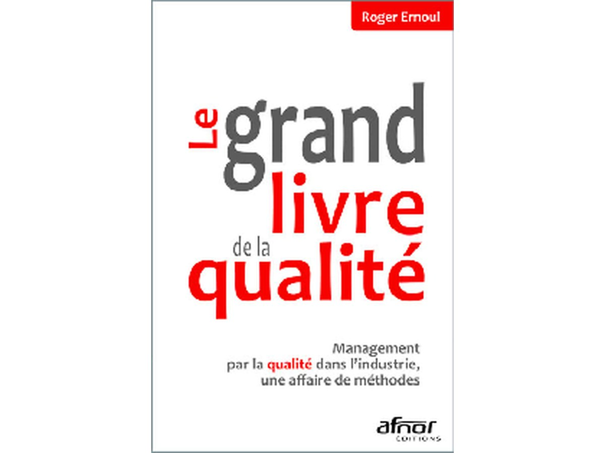 Le grand livre de la qualité