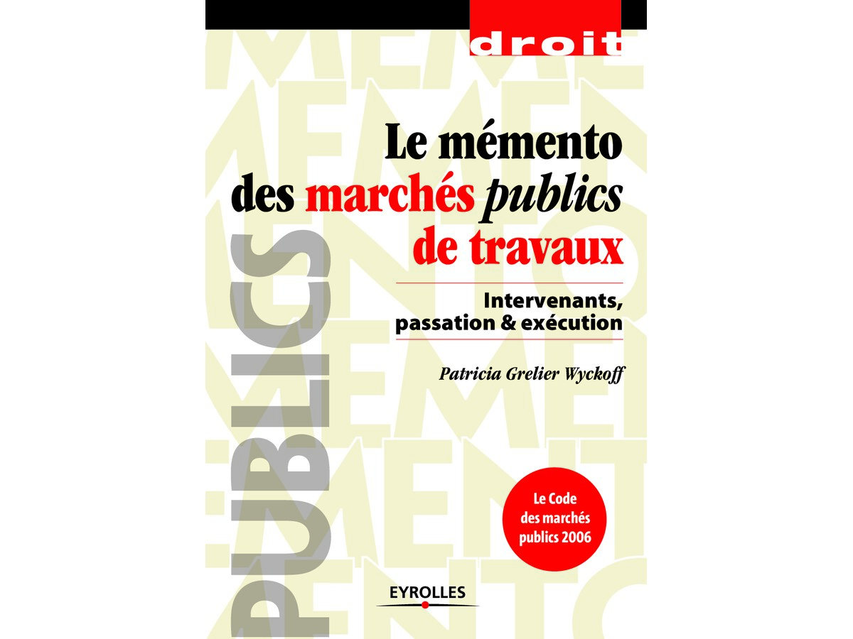 Le Mémento des Marchés Publics de Travaux