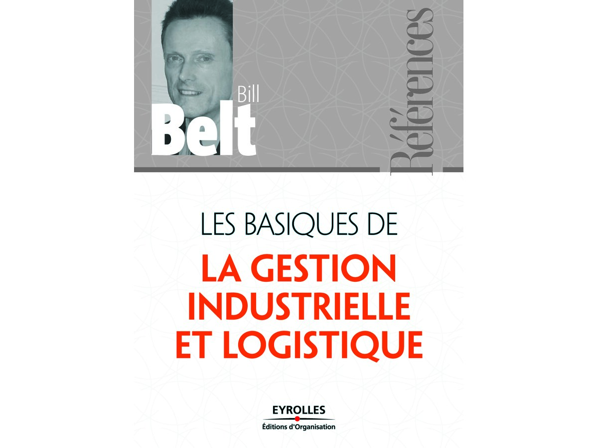 Les basiques de la Gestion Industrille et Logistique