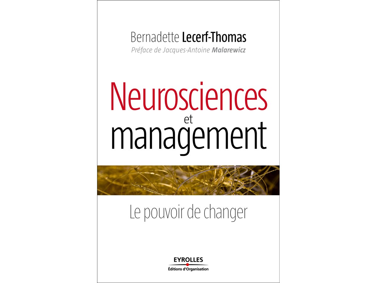 Neurosciences et Management - Le Pouvoir de Changer