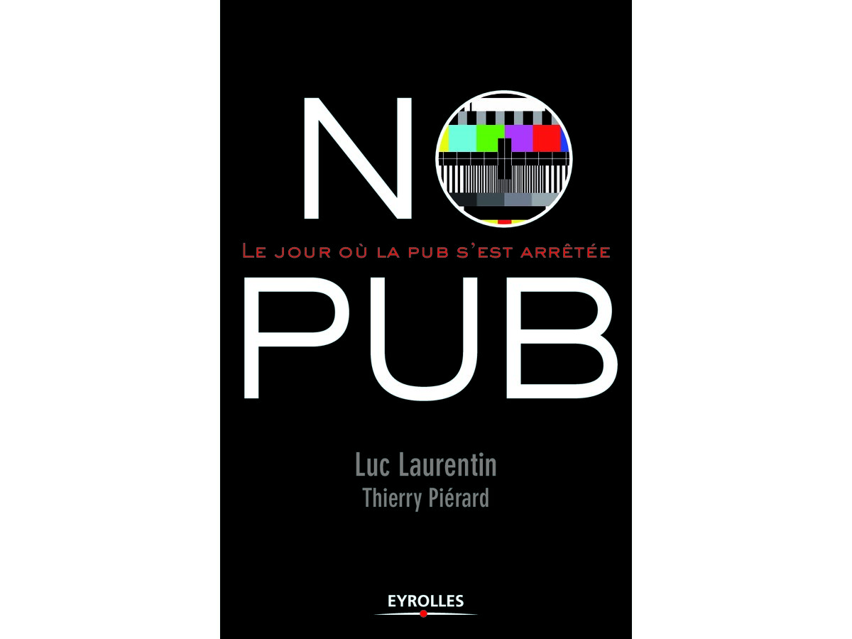 No Pub, Le Jour Où La Pub S_Arrêtera