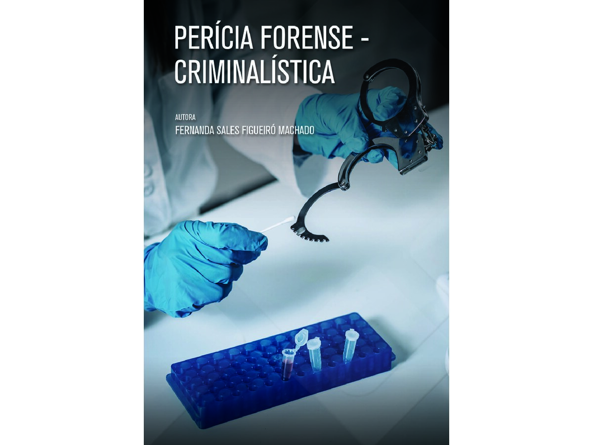 PERÍCIA FORENSE – CRIMINALÍSTICA