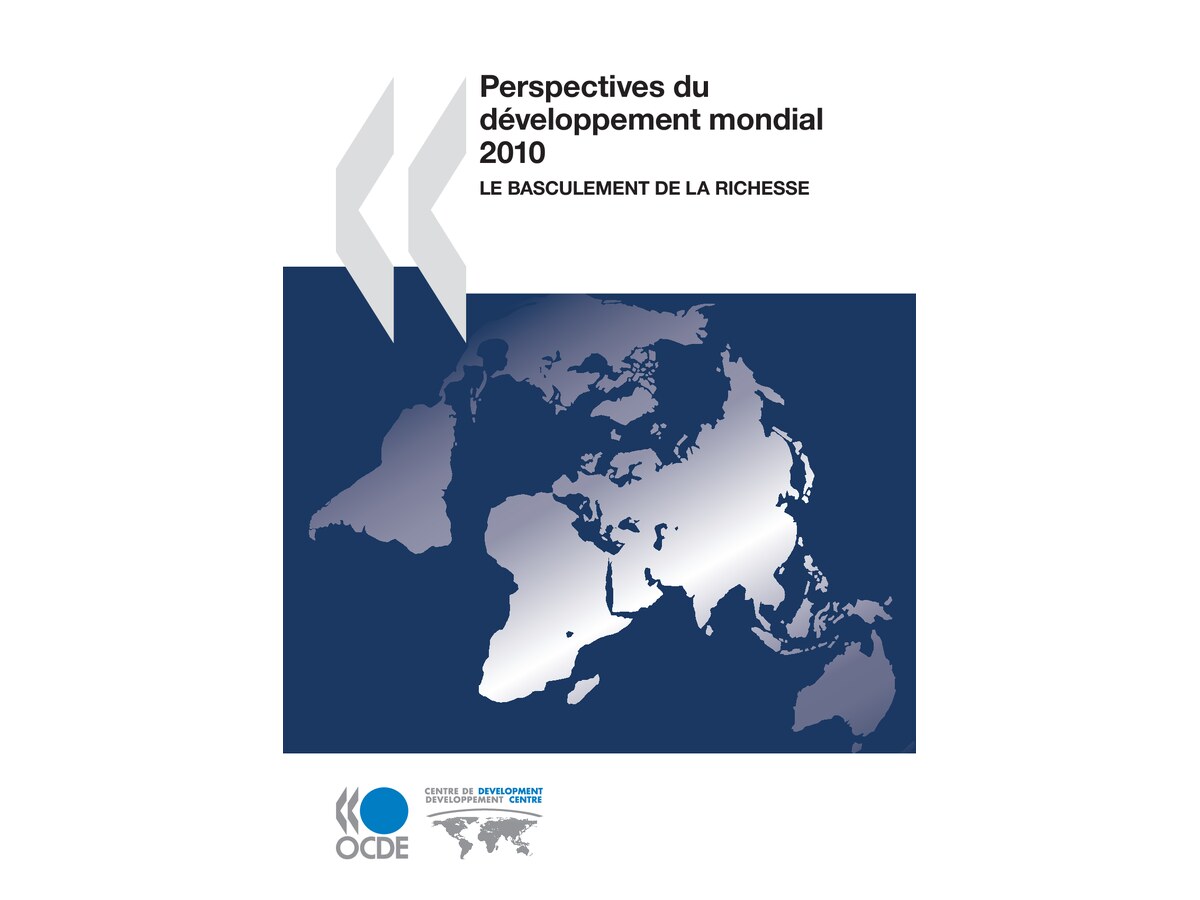 Perspectives du Développement Modial 2010 - Le Basculement de la Richesse