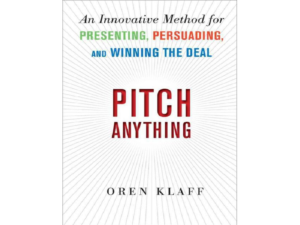 Pitch Anything_ An Innovative Method for  - Klaff, Oren