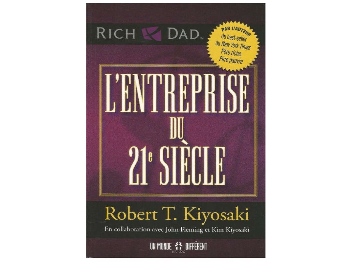 Robert T. Kiyosaki,    L'entreprise du 21e si_ecle